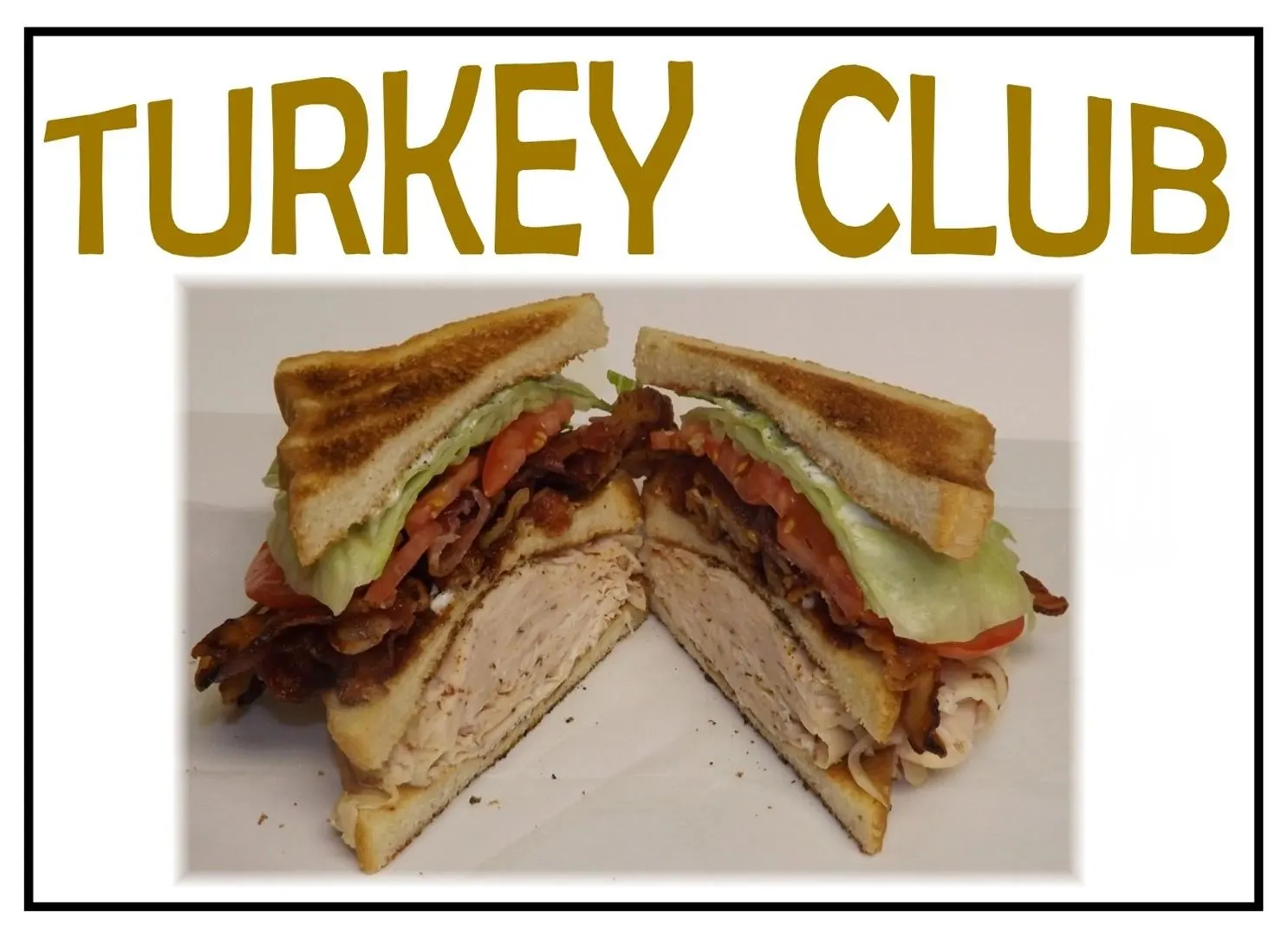 Sugar Hill's turkey club sandwich on its original menu sign